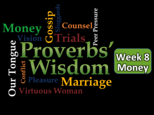 Proverbs Week 8