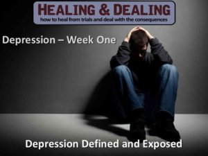 Healing and Dealing - Depression Part 1